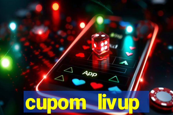 cupom livup primeira compra
